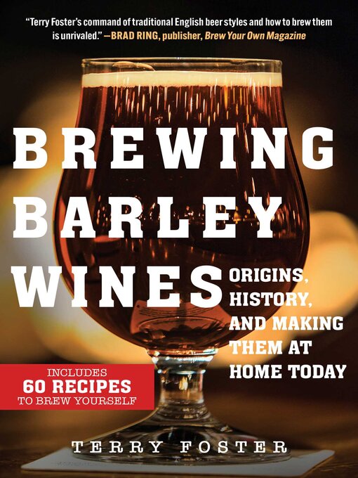Title details for Brewing Barley Wines by Terry Foster - Available